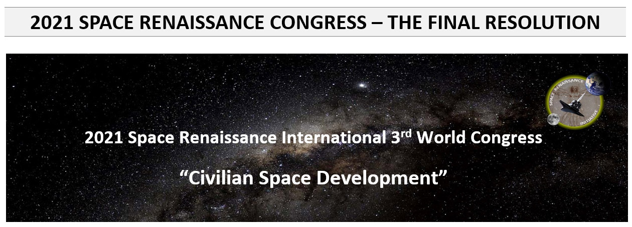 2021 SPACE RENAISSANCE CONGRESS – THE FINAL RESOLUTION